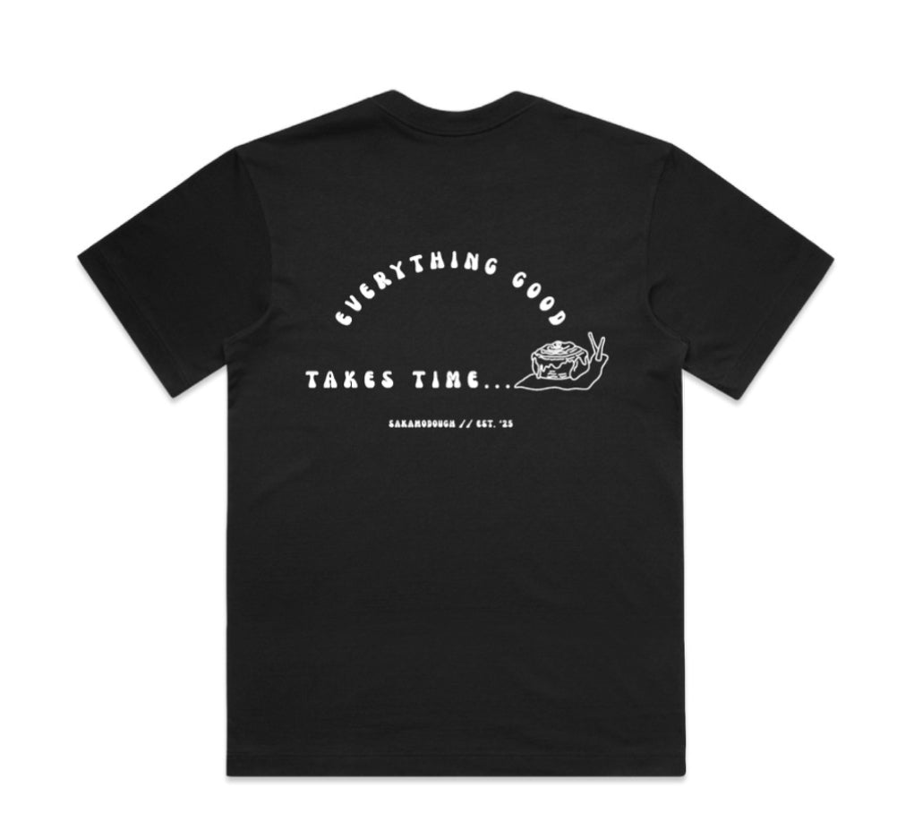 Everything Good Takes Time Tee